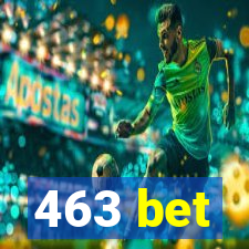 463 bet